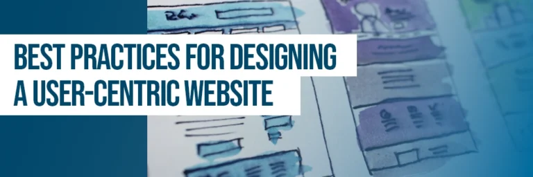 Best Practices for Designing a User-Centric Website