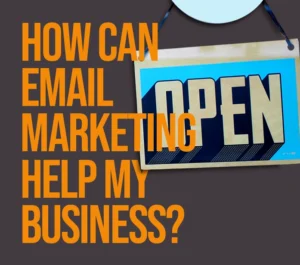 How Can Email Marketing Help My Business Grow - Mike Tapia Studios Blog